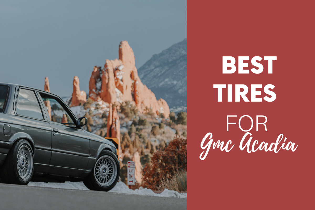 Best tires for GMC Acadia