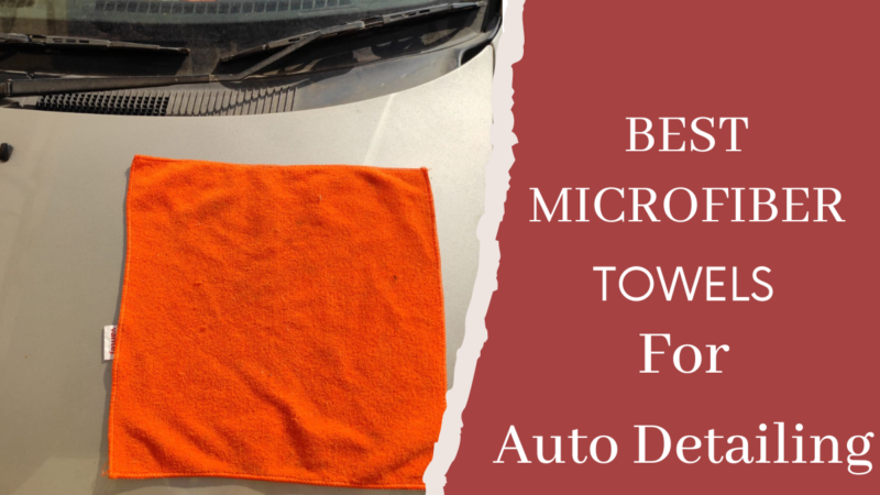 Best Microfiber Towels for Auto Detailing 2025